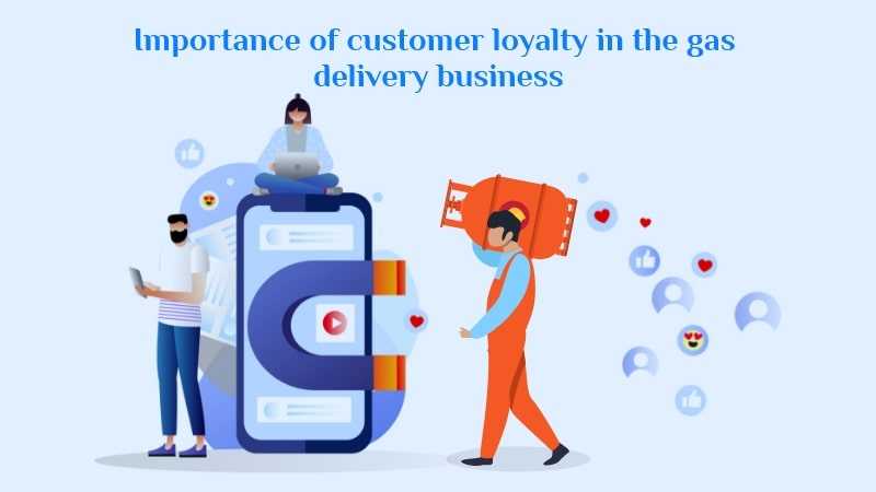 importance-of-customer-loyalty-in-gas-delivery-business-main-image